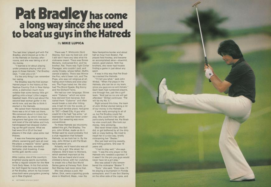 Pat Bradley has come a long way since she used to beat us guys in the Hatreds