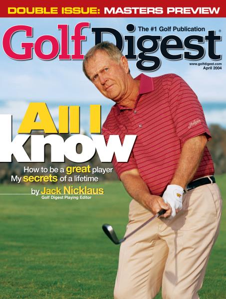 Issue: - April 2004 | Golf Digest