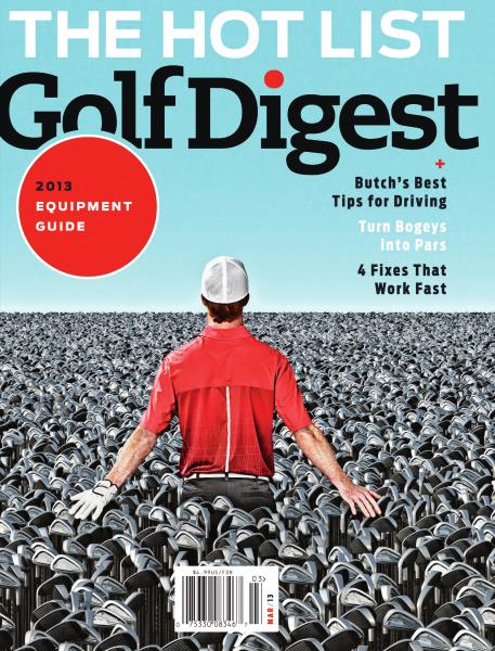Issue: - March 2013 | Golf Digest