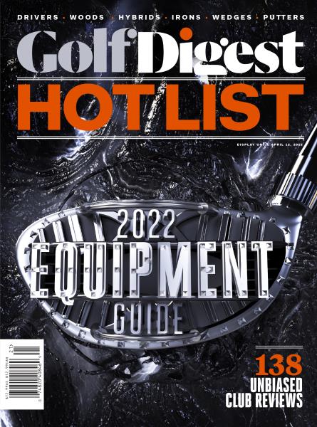 Issue: - HOT LIST 2022 | Golf Digest