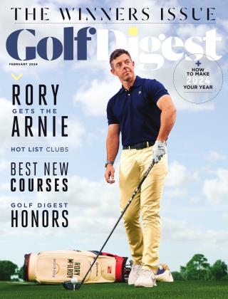 FEBRUARY 2024 | Golf Digest